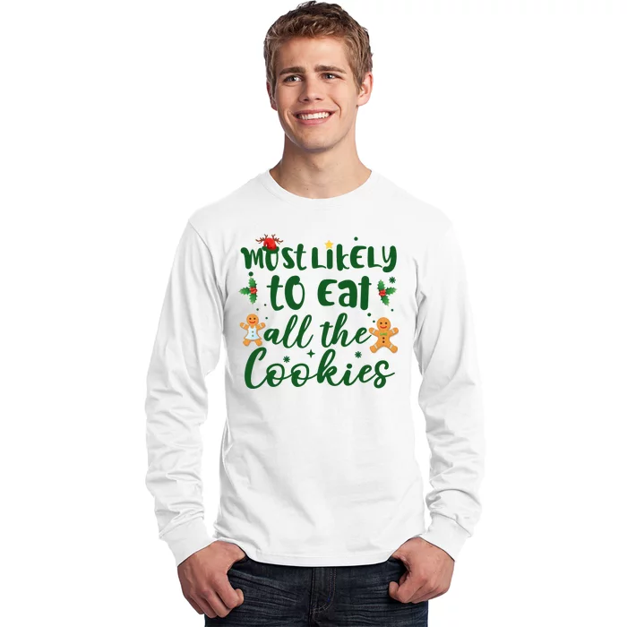 Most Likely To Eat All The Cookies Funny Christmas Long Sleeve Shirt