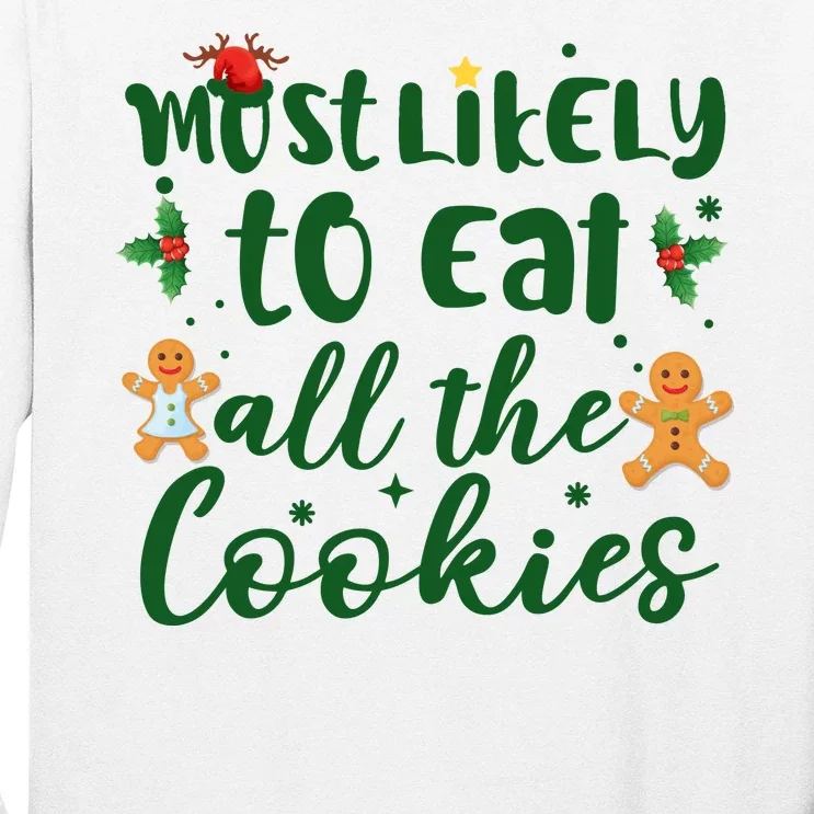 Most Likely To Eat All The Cookies Funny Christmas Long Sleeve Shirt