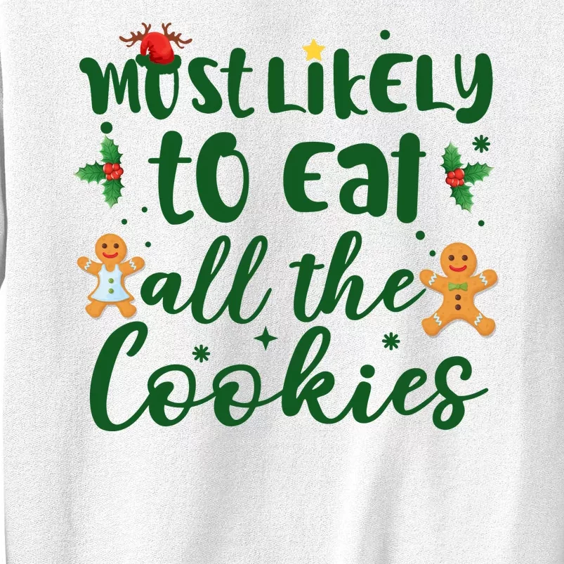 Most Likely To Eat All The Cookies Funny Christmas Sweatshirt