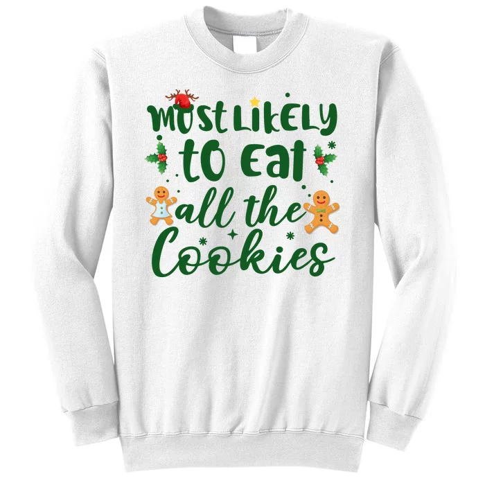 Most Likely To Eat All The Cookies Funny Christmas Sweatshirt