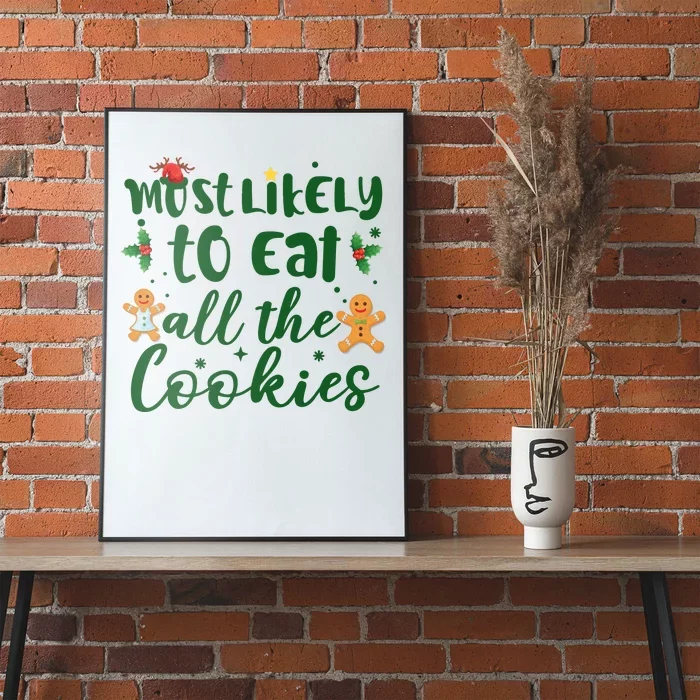 Most Likely To Eat All The Cookies Funny Christmas Poster