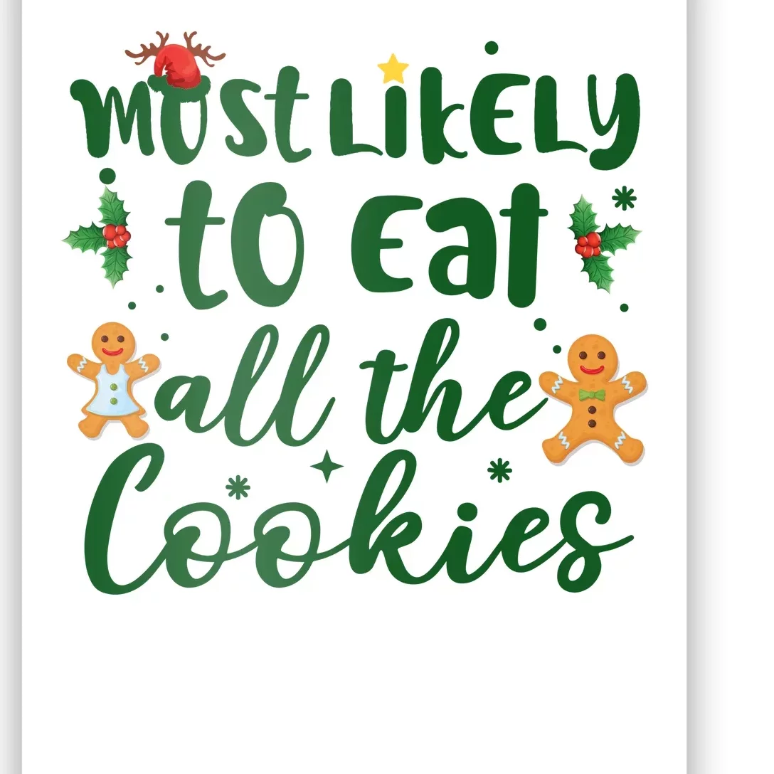 Most Likely To Eat All The Cookies Funny Christmas Poster