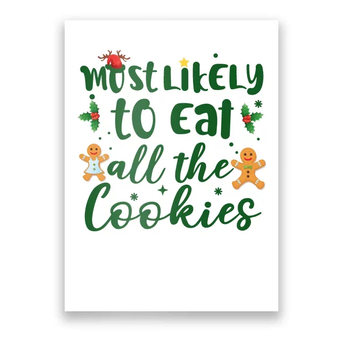 Most Likely To Eat All The Cookies Funny Christmas Poster