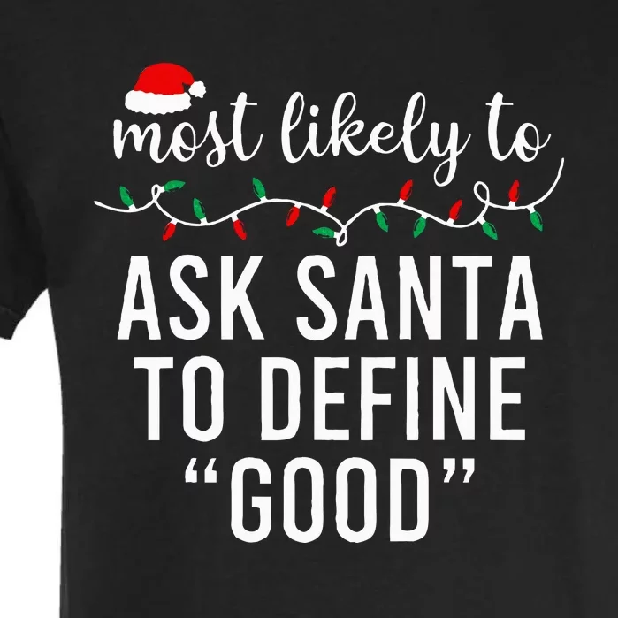 Most Likely To Christmas  Matching Family Pajamas Funny Garment-Dyed Heavyweight T-Shirt