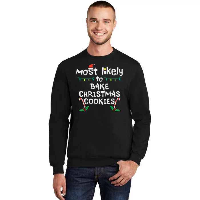 Most Likely To Bake Christmas Cookies Matching Family Sweatshirt