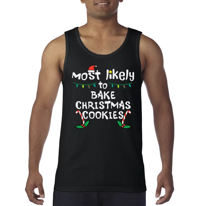 Most Likely To Bake Christmas Cookies Matching Family Tank Top