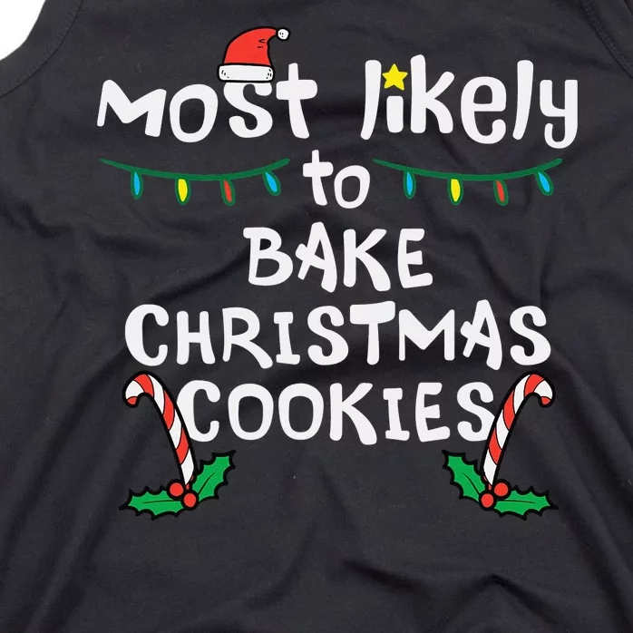 Most Likely To Bake Christmas Cookies Matching Family Tank Top