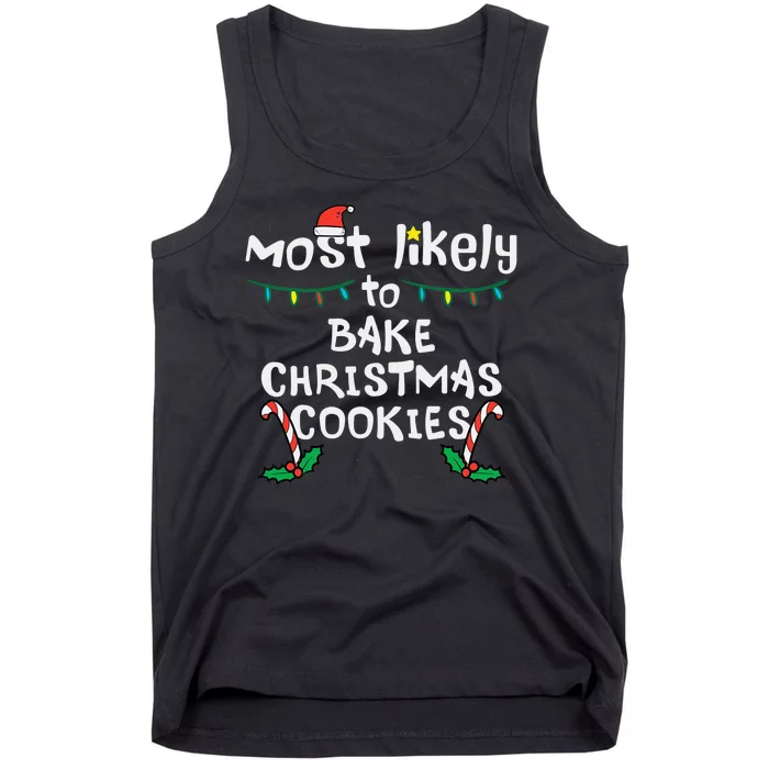 Most Likely To Bake Christmas Cookies Matching Family Tank Top