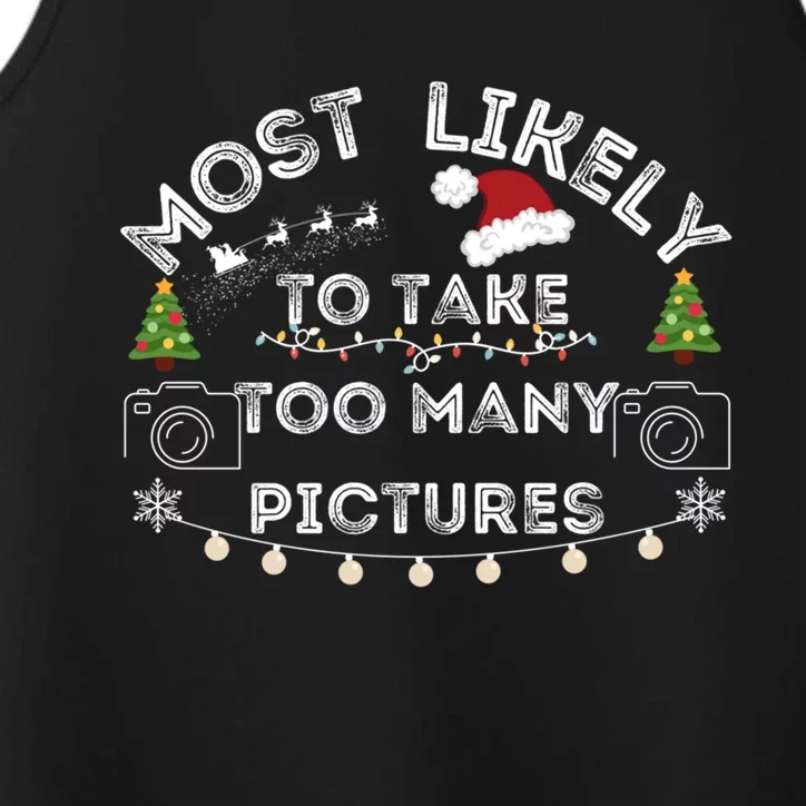 Most Likely To Take Too Y Pictures Christmas Gift Performance Tank