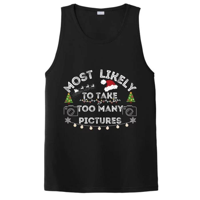 Most Likely To Take Too Y Pictures Christmas Gift Performance Tank