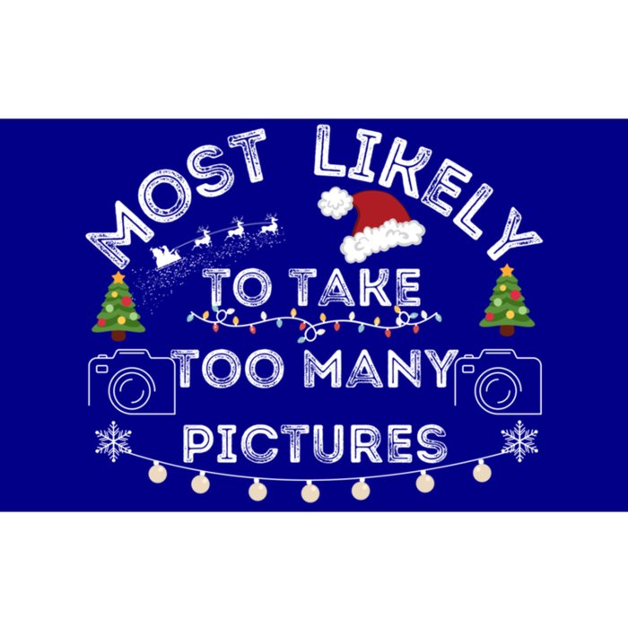 Most Likely To Take Too Y Pictures Christmas Gift Bumper Sticker