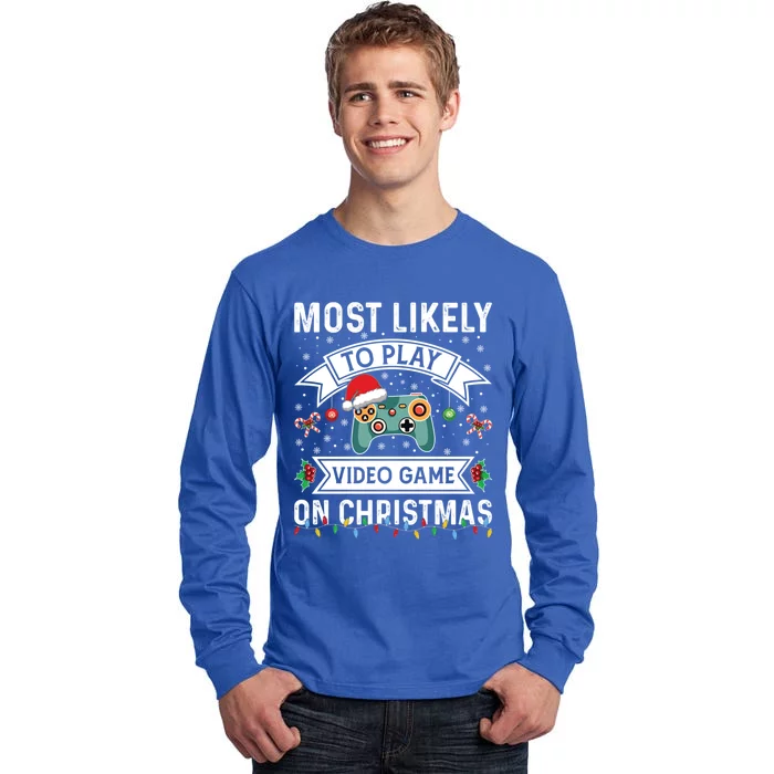 Most Likely To Play Video Gameon Christmas Video Game Lover Gift Tall Long Sleeve T-Shirt