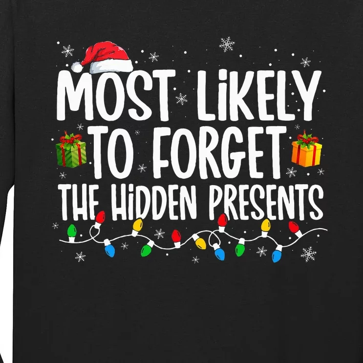 Most Likely To Forget The Hidden Presents Family xmas Tall Long Sleeve T-Shirt