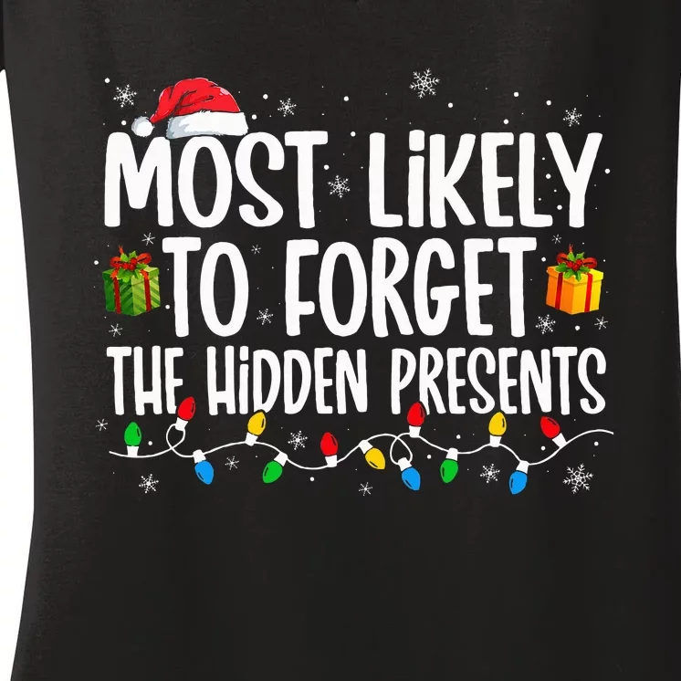 Most Likely To Forget The Hidden Presents Family xmas Women's V-Neck T-Shirt