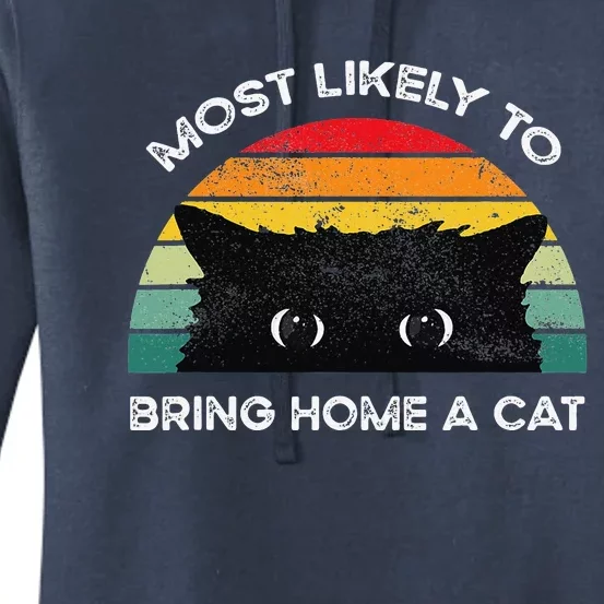 Most Likely To Bring Home A Cat Lovely Cat Lovers Women's Pullover Hoodie