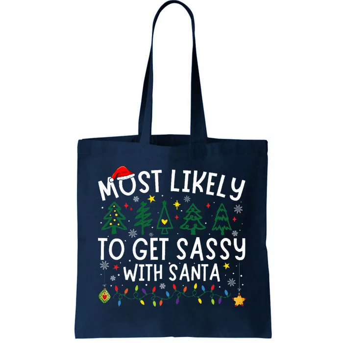 Most Likely To Get Sassy With Santa Matching Christmas Tote Bag