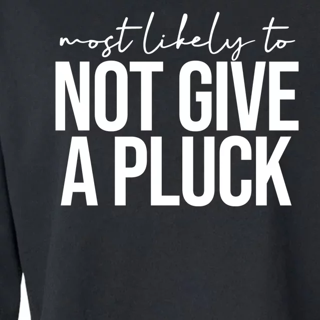 Most Likely To Not Give A Pluck Cropped Pullover Crew