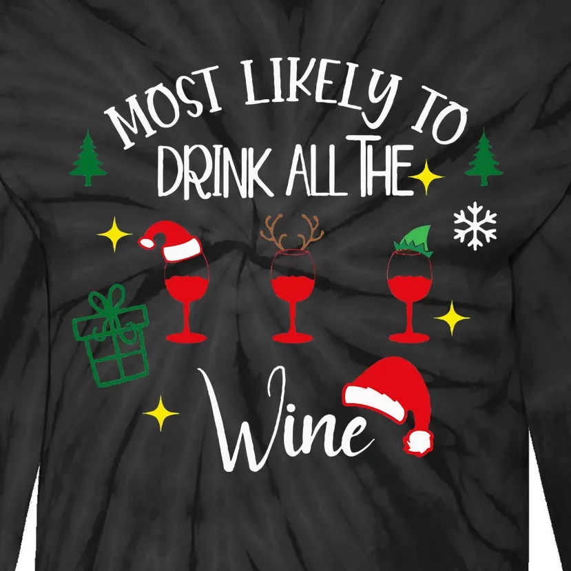 Most Likely To Drink All The Wine Family Matching Christmas Tie-Dye Long Sleeve Shirt