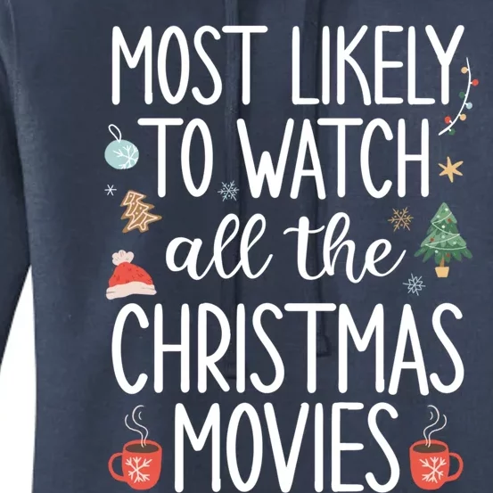 Most Likely To Watch All The Christmas Movies Funny Xmas Women's Pullover Hoodie