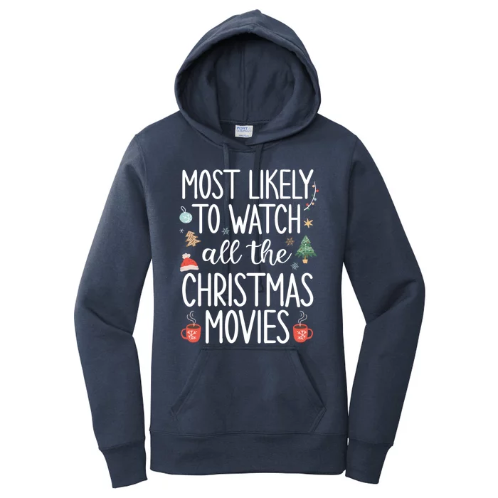 Most Likely To Watch All The Christmas Movies Funny Xmas Women's Pullover Hoodie