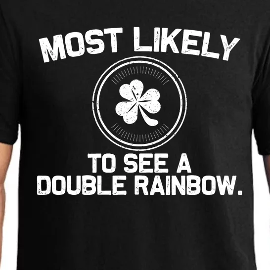 Most Likely To See A Double Rainbow Funny St Patricks Day Pajama Set