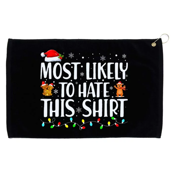 Most Likely To Hate This Xmas Pajamas Family Christmas Grommeted Golf Towel