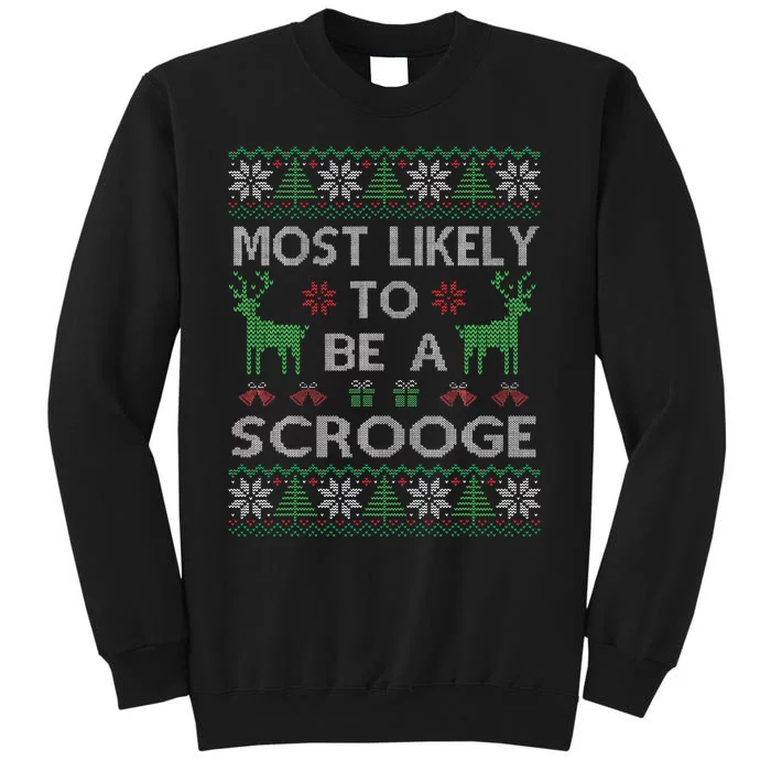 Most Likely To Be A Scrooge Christmas Tall Sweatshirt