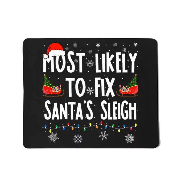 Most Likely To Fix Santa Sleigh Family Matching Christmas Mousepad