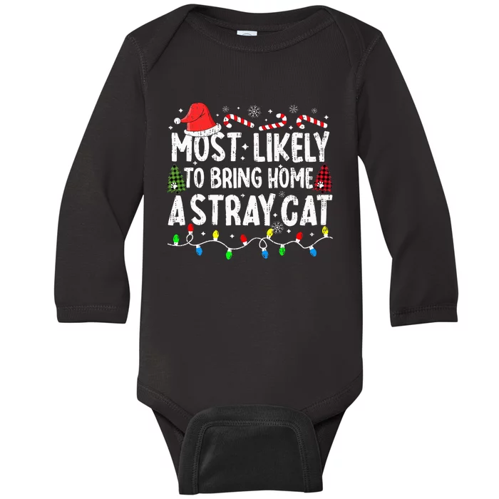 Most Likely To Bring Home A Stray Cat Matching Christmas Cat Baby Long Sleeve Bodysuit