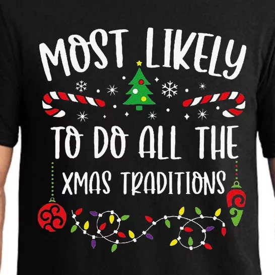 Most Likely To Do All The Xmas Traditions Funny Christmas Family Matching Cute Pajama Set