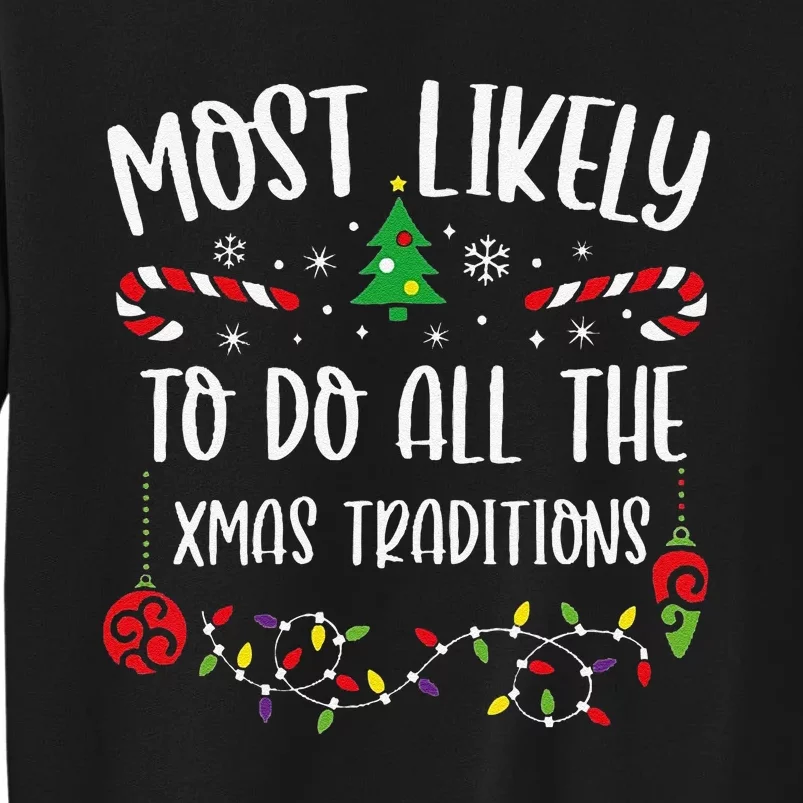 Most Likely To Do All The Xmas Traditions Funny Christmas Family Matching Cute Tall Sweatshirt