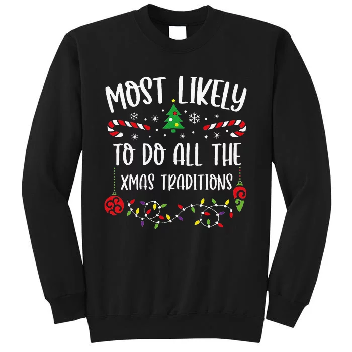 Most Likely To Do All The Xmas Traditions Funny Christmas Family Matching Cute Tall Sweatshirt