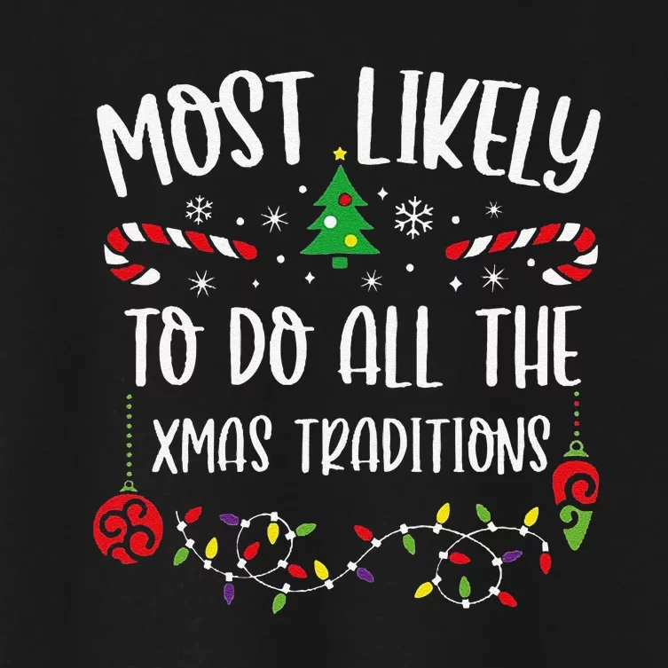 Most Likely To Do All The Xmas Traditions Funny Christmas Family Matching Cute Women's Crop Top Tee