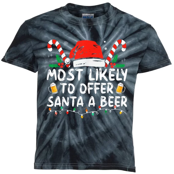 Most Likely To Offer Santa A Beer Funny Drinking Christmas Kids Tie-Dye T-Shirt