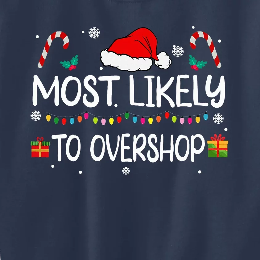 Most Likely To Overshop Shopping Squad Family Christmas Kids Sweatshirt