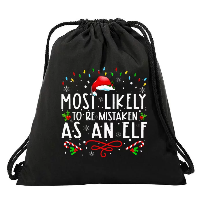 Most Likely To Be Mistaken As An Elf Funny Family Christmas Drawstring Bag