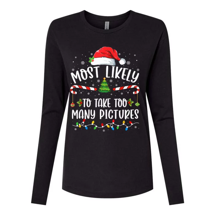 Most Likely To Take Too Y Pictures Family Christmas Meaningful Gift Womens Cotton Relaxed Long Sleeve T-Shirt