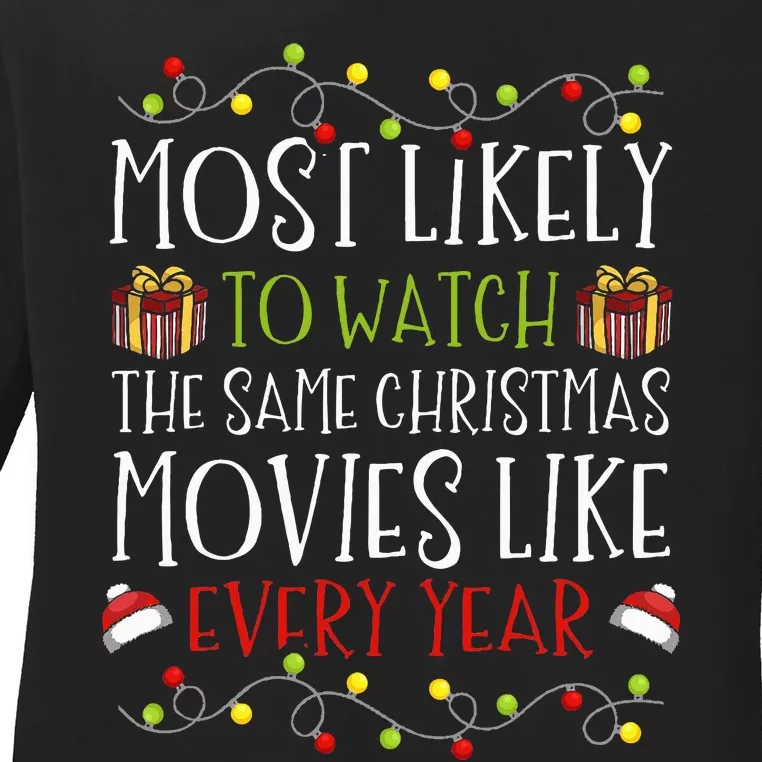 Most Likely to Watch The Same Christmas Movies Binge Ladies Long Sleeve Shirt