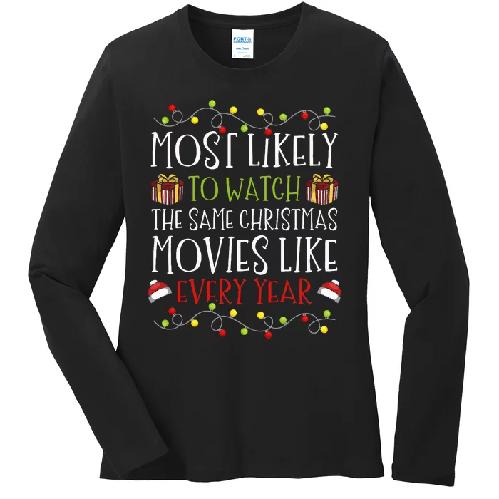 Most Likely to Watch The Same Christmas Movies Binge Ladies Long Sleeve Shirt