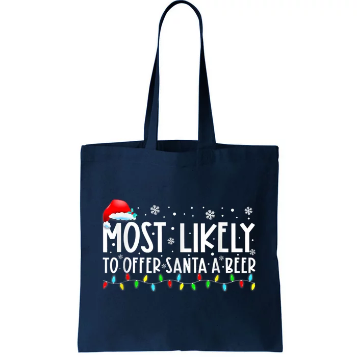 Most Likely To Offer Santa A Beer Funny Drinking Christmas Tote Bag