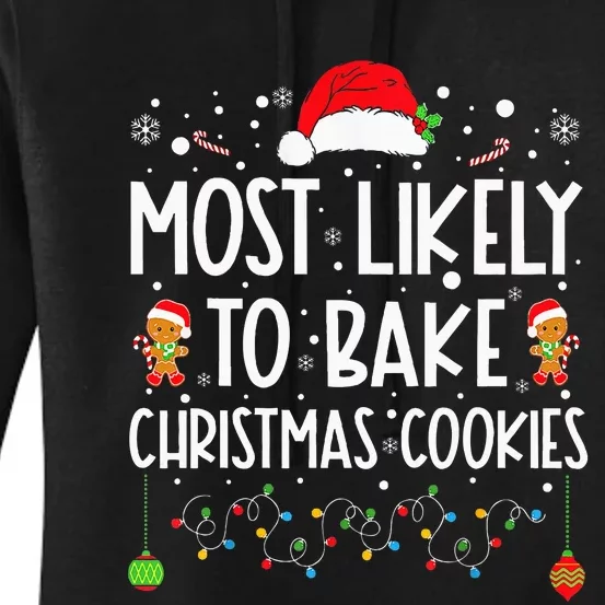 Most Likely To Bake Christmas Cookies Funny Baker Christmas Women's Pullover Hoodie