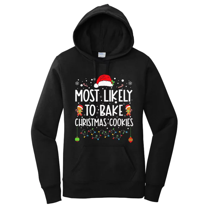 Most Likely To Bake Christmas Cookies Funny Baker Christmas Women's Pullover Hoodie