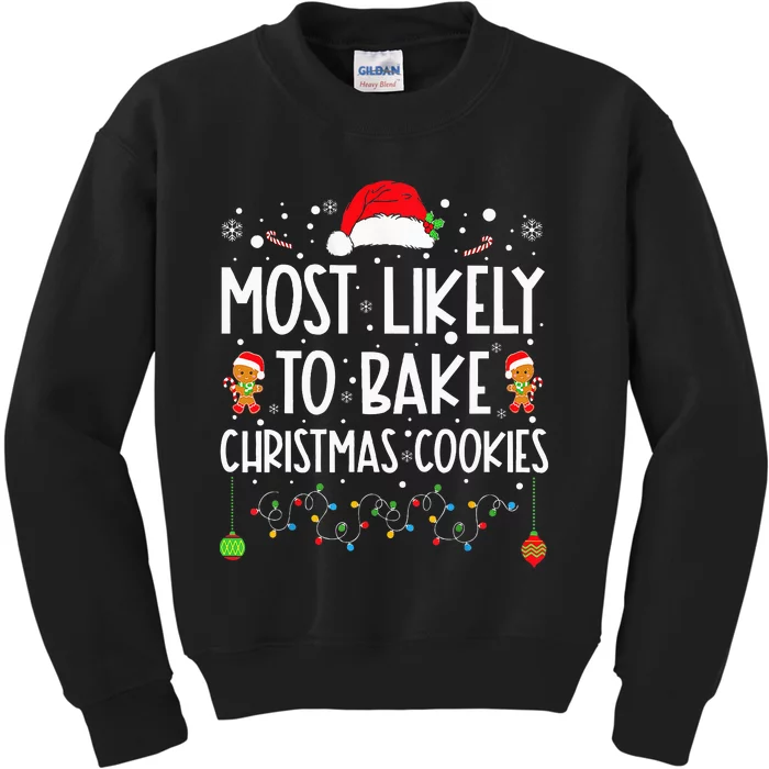 Most Likely To Bake Christmas Cookies Funny Baker Christmas Kids Sweatshirt