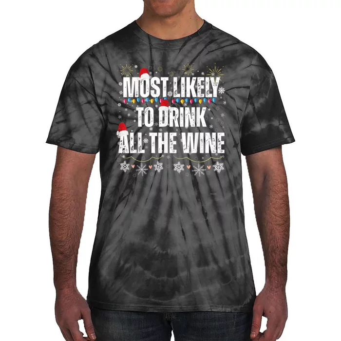 Most Likely To Drink All The Wine Santa Family Matching Tie-Dye T-Shirt