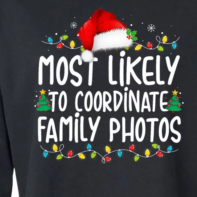 Most Likely To Coordinate Family Photos Christmas Cropped Pullover Crew