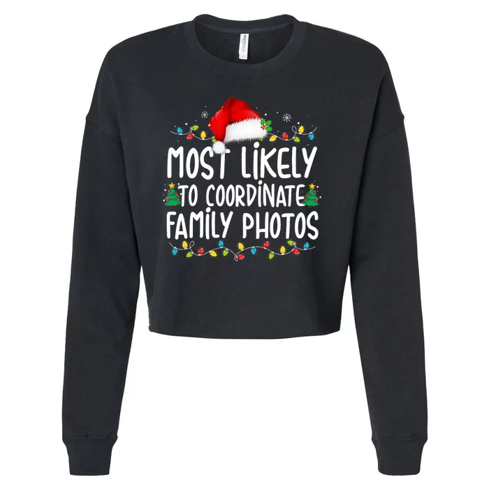 Most Likely To Coordinate Family Photos Christmas Cropped Pullover Crew