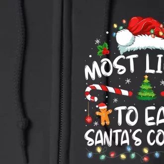 Most Likely To Eat SantaS Cookies Funny Christmas Full Zip Hoodie