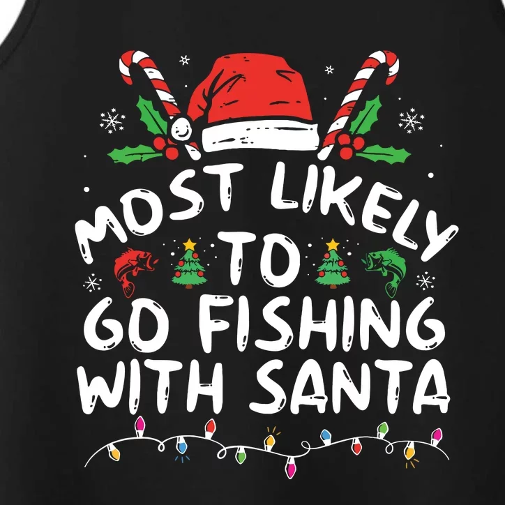 Most Likely To Go Fishing With Santa Fishing Lover Christmas Performance Tank