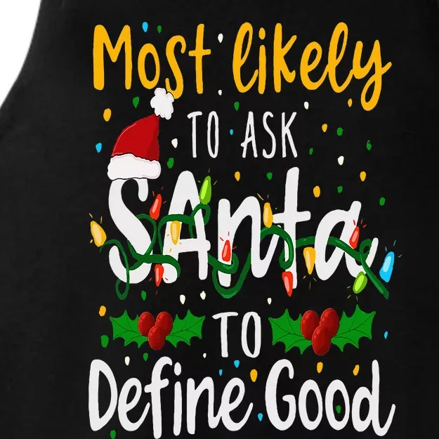 Most Likely To Ask Santa To Define Good Family Christmas Ladies Tri-Blend Wicking Tank