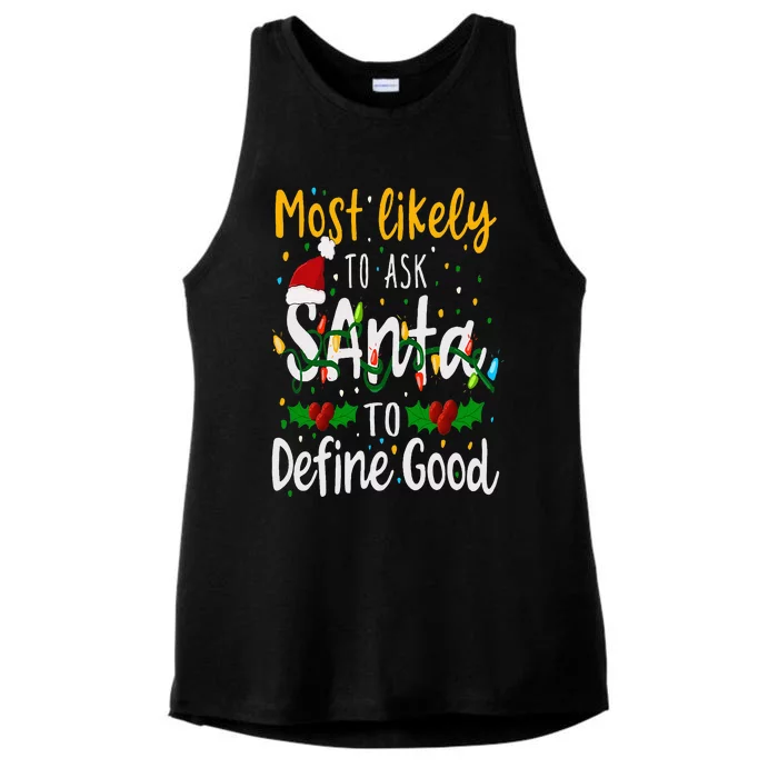 Most Likely To Ask Santa To Define Good Family Christmas Ladies Tri-Blend Wicking Tank